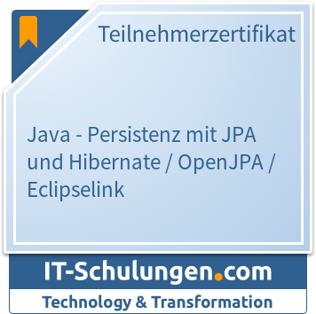IT-Schulungen Badge: Java - Persistenz mit JPA und Hibernate / OpenJPA / Eclipselink