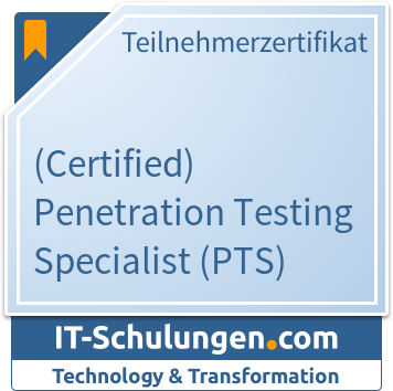 IT-Schulungen Badge: (Certified) Penetration Testing Specialist (PTS)