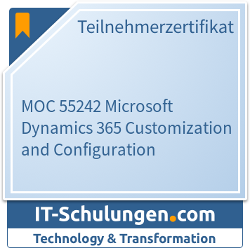IT-Schulungen Badge: MOC 55242 Microsoft Dynamics 365 Customization and Configuration