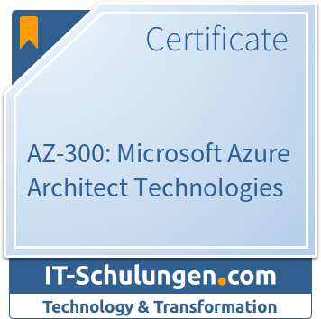 IT-Schulungen Badge: AZ-300: Microsoft Azure Architect Technologies