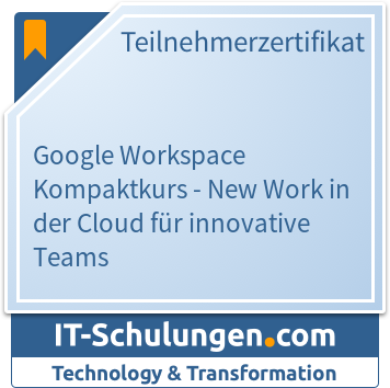 IT-Schulungen Badge: Google Workspace Kompaktkurs - New Work in der Cloud für innovative Teams