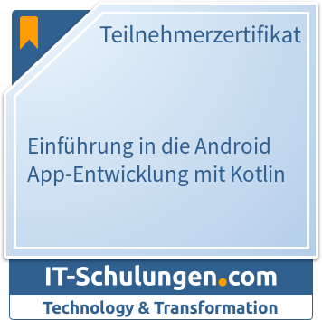 IT-Schulungen Badge: Einführung in die Android App-Entwicklung mit Kotlin