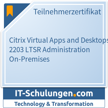 IT-Schulungen Badge: Citrix Virtual Apps and Desktops 7 2203 LTSR Administration On-Premises